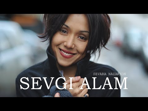 SEVARA NAZARXON - Sevgi Alam
