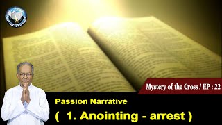 EP 22 | Mystery of the Cross | English Talks | Passion Narrative ( 1. Anointing - arrest )