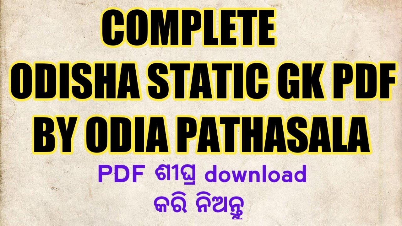 COMPLETE ODISHA STATIC GK PDF BY ODIA PATHASALA for all exams of Odisha l OSSSC l OPSC ASO