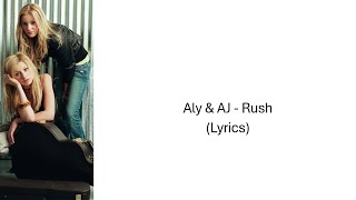Aly &amp; AJ - Rush (Lyrics)