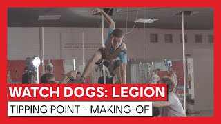 Watch Dogs : Legion - Tipping Point - Making-Of [OFFICIEL] VOSTFR HD