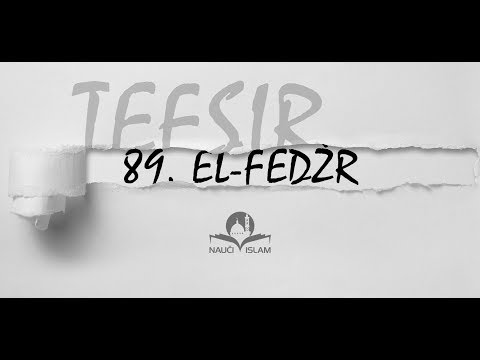 89. Doživi suru El-Fedžr (Tefsir) [Amme džuz] - hfz.mr. Muhamed Porča