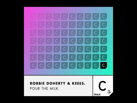 Robbie Doherty & Keees. - Pour The Milk ( Extended Mix )