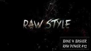 Bane & bAsher - RAW Power #12 (Raw Hardstyle Podcast - April 2016)