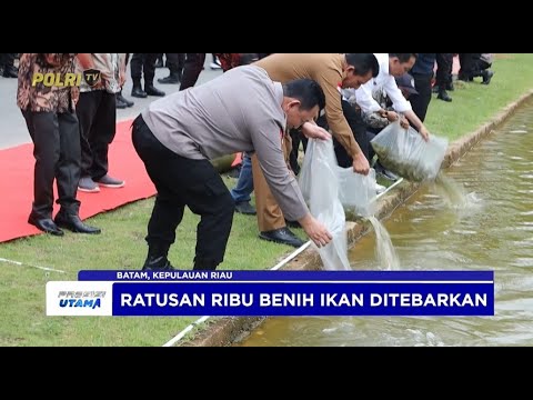 KAPOLRI TEBAR RATUSAN RIBU BENIH IKAN DI KOLAM POLDA KEPRI