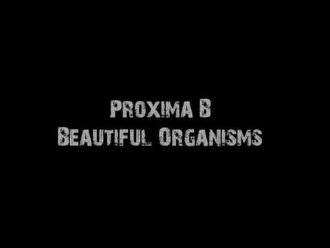 Proxima B Music - Beautiful Organisms