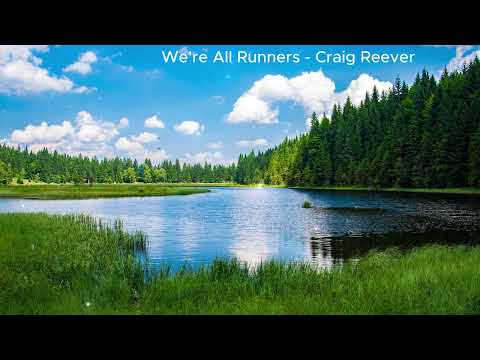 We're All Runners - Craig Reever