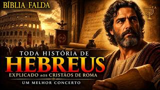 Toda História do CÓDIGO DO LIVRO DE HEBREUS EXPLICADO na Bíblia Falada: Um Melhor Concerto