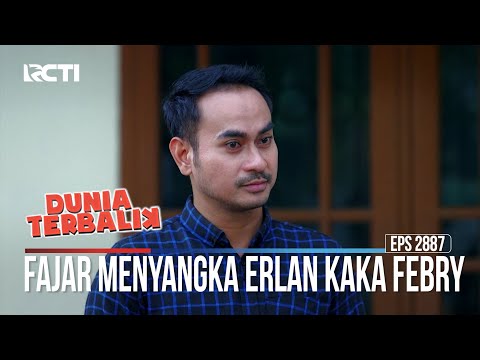 Fajar Menyangka Erlan Kaka Febry - Dunia Terbalik