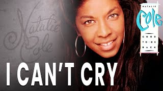 Natalie Cole - I Can&#39;t Cry (Official Audio)