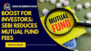 Mutual Funds In India Are Set To Get Cheaper After SEBI Cuts Expense Ratios