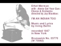 Ethel Merman sings: I'm An Indian Too (Irving Berlin) 1947