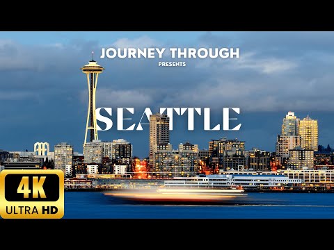 Seattle in 4K UHD | THE LARGEST CITY IN THE PACIFIC NORTHWEST | Best places in Seattle