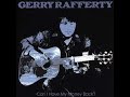 Gerry Rafferty Keep It To Yourself Lyrics