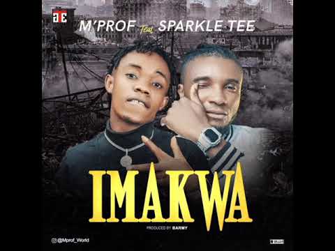 M'prof _ IMAKWA ft Sparkle Tee