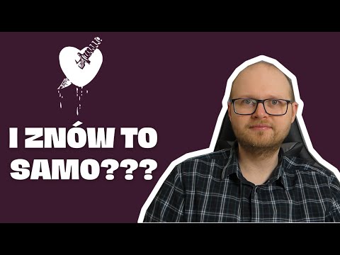 Dlaczego KOLEJNY związek jest nieszczęśliwy w ten sam sposób co poprzednie?