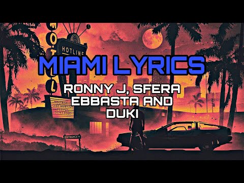 Ronny J feat. Sfera Ebbasta and Duki - Miami - Official Lyrics