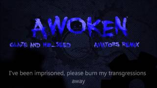 Glaze and H8_Seed - Awoken (Aviators Remix) (Lyrics)