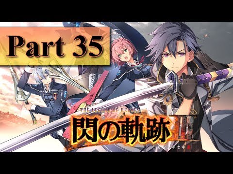 The Legend of Heroes: Trails of Cold Steel 3 - Part 35 (PS4 JP) 【英雄伝説 閃の軌跡Ⅲ】