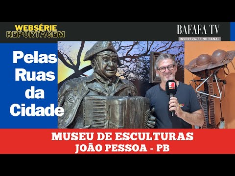 PELAS RUAS DA CIDADE - MUSEU DE ESCULTURAS