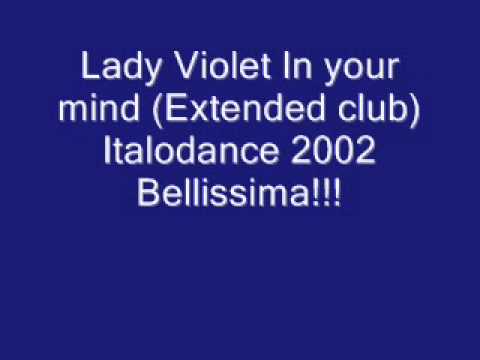 Lady Violet - In your mind (Extended club) Italodance 2002.wmv