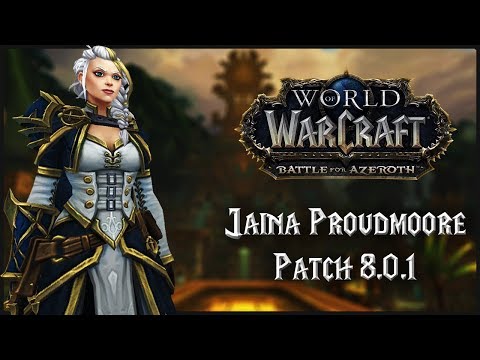 Jaina Proudmoore | WoW Battle for Azeroth - Patch 8.0.1