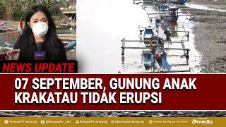 Update Aktivitas Gunung Anak Krakatau, Hari Ini 07 September Tidak ada