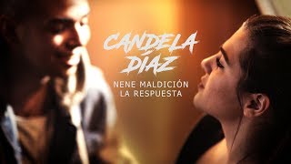 Nene maldición - La respuesta - Candela Diaz (Cover) (Iacho) Paulo Londra