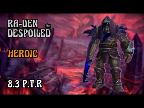 Ra-den the Despoiled Heroic | Enhancement PoV | 8.3 PTR