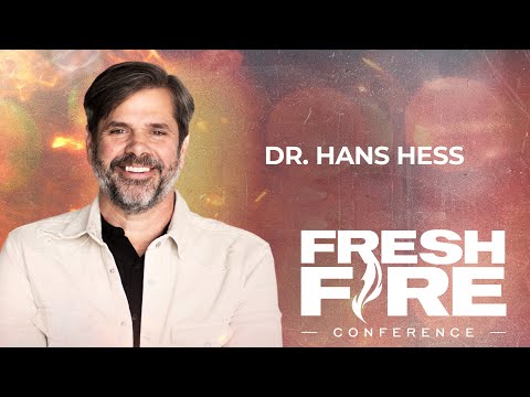 Fresh Fire 2024 | Dr. Hans Hess | Saturday AM, April 13, 2024