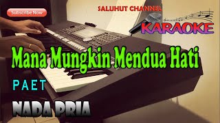 Download lagu MANA MUNGKIN KAU MEMBAGI CINTA ll KARAOKE NOSTALGIA ll PAET ll NADA PRIA D=DO mp3