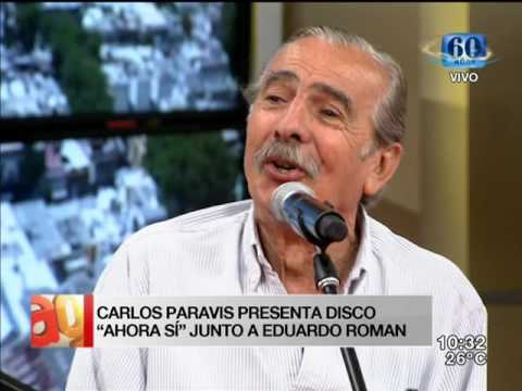 Música Arriba Gente - Carlos Paravis junto a Eduardo Roman