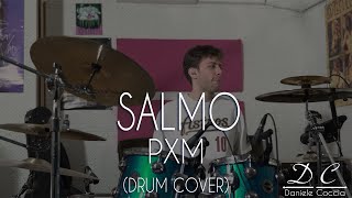 PXM - SALMO (Official Live Performance) [Daniele Coccia Drum Cover]