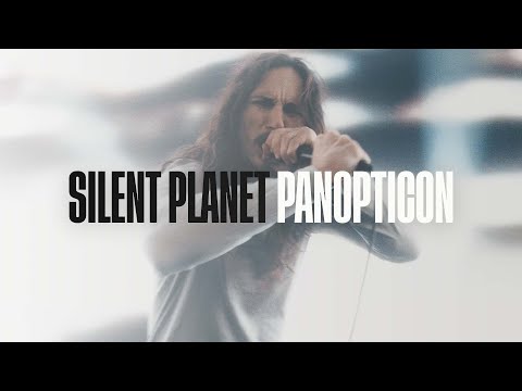 Silent Planet - Panopticon (Official Music Video)