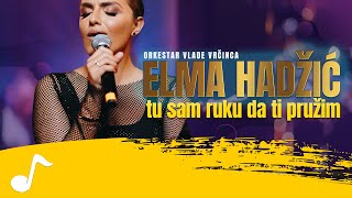 Download lagu Elma Hadzic - Tu sam ruku da ti pruzim (Orkestar Vlade Vrcinca) mp3 Download lagu Elma Hadzic - Tu sam ruku da ti pruzim (Orkestar Vlade Vrcinca) mp3