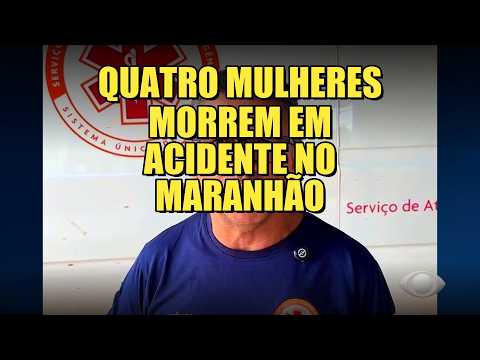 QUATRO MULHERES DE ARAGUAINA-TOCANTINS,  MORREM EM ACIDENTE NO MARANHÃO