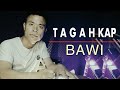 Tagah Kap - Bawi #ckkhai #orphan tears