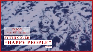 Happy People - Yazoo | Synth Cover