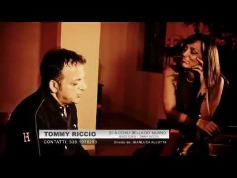 Tommy Riccio Si a cchiù bella do munno ( video ufficiale) by Gianluca Brancaccio