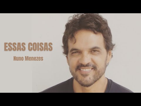 Essas Coisas - Nuno Menezes