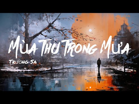 Mùa Thu Trong Mưa - Trường Sa - AI Cover