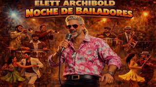 Download lagu DJ  ARCHI   NOCHE DE BAILADORES mp3