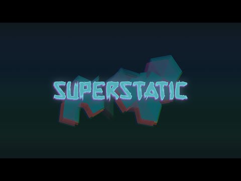 Superstatic Trailer #2