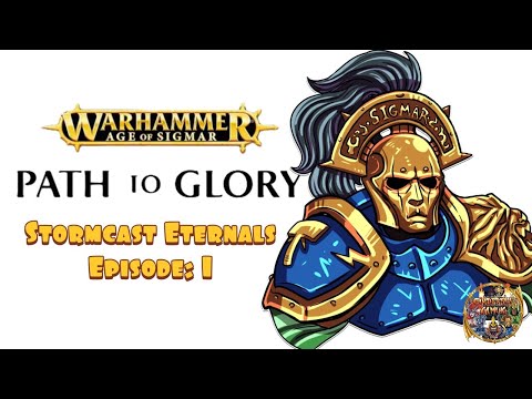 Age of Sigmar Path To Glory: Stormcast Eternals - Episode 1