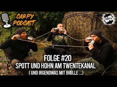 Carpy Podcast #20 - Spott und Hohn am Twentekanal (und irgendwas mit Brülle...)