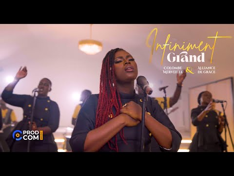 Colombe Merveille  - Infiniment grand (feat Alliance de Grâce)