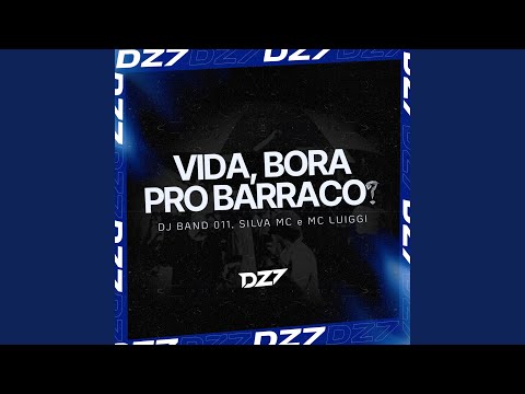 VIDA, BORA PRO BARRACO?