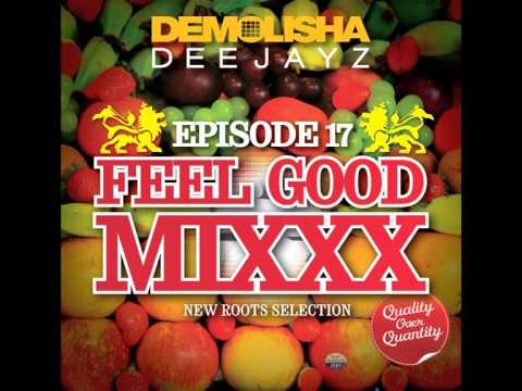 DEMOLISHA DEEJAYZ - Episode 17 - FEEL GOOD MIXXX