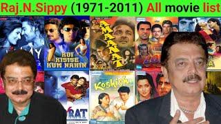 Director Raj N Sippy all movie list collection and