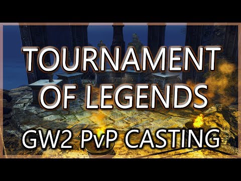 Casting Tournament Of Legends - Guild Wars 2 Conquest PvP